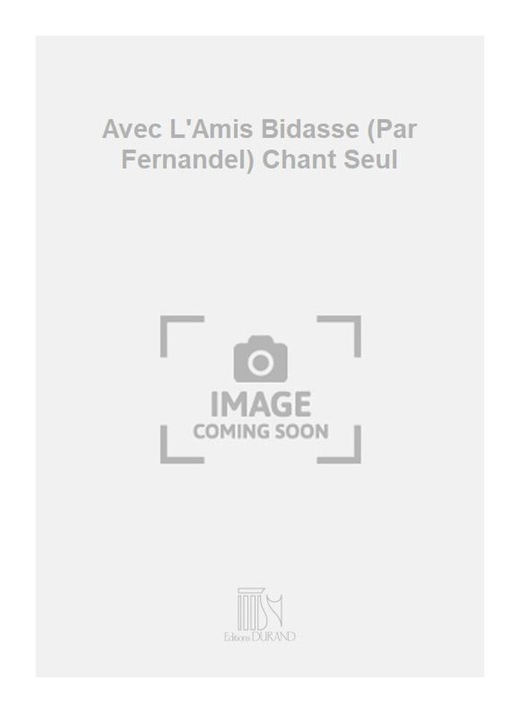 Avec L'Amis Bidasse (Par Fernandel) Chant Seul